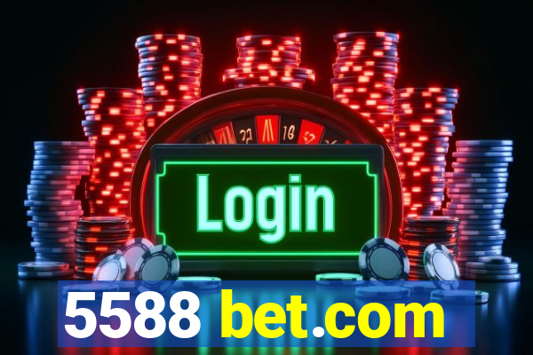 5588 bet.com